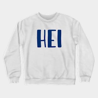 Hei - Hello in Finland Crewneck Sweatshirt